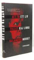 Att ta ett liv : fallet Kaj Linna - Kalamarksmordet