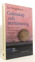 Galenskap och &aring;terh&auml;mtning : V&auml;gar till ett nytt liv f&ouml;r psykiskt sjuka m&auml;nniskor
