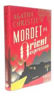 Mordet p&aring; Orientexpressen : en Hercule Poirot.deckare