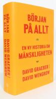 B&ouml;rjan p&aring; allt : en ny historia om m&auml;nskligheten