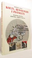 Kolty, rewolwery i pistolety : Wspolczesna krotka bron palna (Polska)