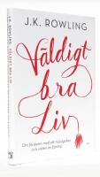 V&auml;ldigt bra liv : om f&ouml;rdelen med att misslyckas och vikten av fantasi