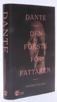 Dante : den f&ouml;rste f&ouml;rfattaren : hans liv och v&auml;rld