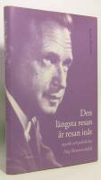 Den l&auml;ngsta resan &auml;r resan in&aring;t : mystik och politik hos Dag Hammarskj&ouml;ld