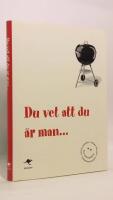 Du vet att du &auml;r man -