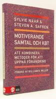 Motiverande samtal och KBT : Att kombinera metoder f&ouml;r att uppn&aring; f&ouml;r&auml;ndring