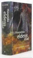 Himmelska eldens stad : The Mortal Instruments, del 6