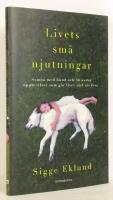 Livets sm&aring; njutningar : somna med hund och 46 andra upplevelser som g&ouml;r livet v&auml;rt att leva