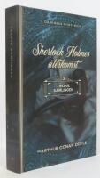 Sherlock Holmes &aring;terkomst : Tredje samlingen : Cricketplansbasaren / Det tomma huset / Byggm&auml;staren i Norwood / De dansande figurerna / Den ensamme cyklisten / Klosterskolan / Svarte Peter / Charles Augustus Milverton / De sex Napoleonbysterna / De tre studenterna / Den guldb&aring;gade pincen&eacute;n / Den unge Overtons brydderi / Abbey Grange / Den andra fl&auml;cken