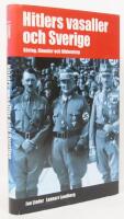 Hitlers vasaller och Sverige : G&ouml;ring, Himmler och Ribbentrop