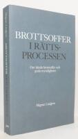 Brottsoffer i r&auml;ttsprocessen - Om ideala brottsoffer och goda myndigheter