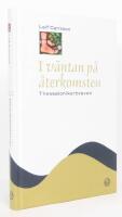 I v&auml;ntan p&aring; &aring;terkomsten : Thessalonikerbreven : Nya testamentets budskap, del 12