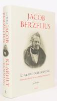 Jacob Berzelius : Klarhet och sanning : M&auml;nniskan bakom de vetenskapliga fr