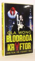Blodr&ouml;da kr&auml;ftor : jakten p&aring; Henry Wu