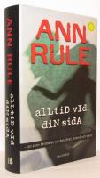 Alltid vid din sida : en sann ber&auml;ttelse om besatthet, h&auml;mnd och mord