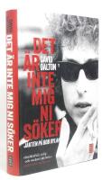 Det &auml;r inte mig ni s&ouml;ker : Jakten p&aring; Bob Dylan