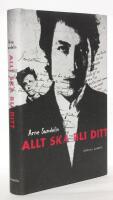 Allt ska bli ditt : dokument&auml;rroman om Bob Dylan