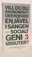 Ingenting &auml;r m&ouml;jligt : en ber&auml;ttelse om 3 livsavg&ouml;rande misslyckanden : Vill du bli ekonomiskt oberoende, en j&auml;vel i s&auml;ngen och ett socialt geni p&aring; 3 minuter?
