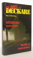 D&ouml;den &aring;ker motorcykel (Mord i Dalsland) / Mord p&aring; Hallands&aring;sen : Olle Villner, del 18 & 19