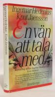 En v&auml;n att tala med : brevv&auml;xling mellan Ingemar Hedenius och Knut Jaensson
