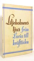 Liljeholmens ljus : fr&aring;n Lucia till kr&auml;fttiden