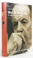 Mot en tredje v&auml;g 2 : en biografi &ouml;ver Rudolf Meidner : facklig expert och demokratisk socialist 