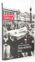 Frankrikes fall : Europa i krig, del 2