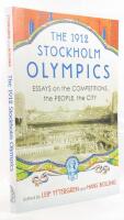 The 1912 Stockholm Olympics : Essays on the Competitions, the People, the City