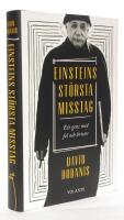 Einsteins st&ouml;rsta misstag : ett geni med fel och brister