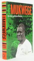Denis Mukwege : en levnadsber&auml;ttelse