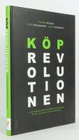 K&ouml;prevolutionen : hur den digitaliserade konsumenten transformerar handel, varum&auml;rken och marknadsf&ouml;ring