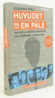 Huvudet p&aring; en p&aring;le : om statlig m&ouml;rkl&auml;ggning och terror i demokratier