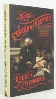 Konsten att sk&auml;ra i kroppar : Joseph Lister & den moderna kirurgins f&ouml;delse