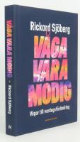 V&aring;ga vara modig : v&auml;gar till vardagsf&ouml;r&auml;ndring