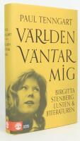 V&auml;rlden v&auml;ntar mig : Birgitta Stenberg, lusten och litteraturen