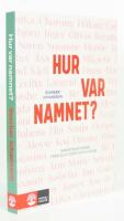Hur var namnet? : namntraditioner fr&aring;n alla tider och platser