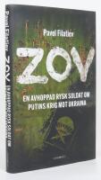 ZOV : en avhoppad rysk soldat om Putins krig mot Ukraina