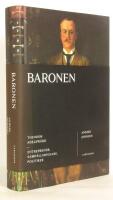 Baronen : Theodor Adelsw&auml;rd - entrepren&ouml;r, samh&auml;llsbyggare, politiker
