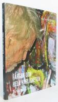F&auml;rgen och hela h&auml;rligheten : Erland Cullberg