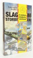 Slaget om Storbritannien : tyska och brittiska jaktpiloter ber&auml;ttar med egna ord