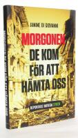 Morgonen de kom f&ouml;r att h&auml;mta oss : reportage inifr&aring;n Syrien
