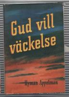 Gud vill v&auml;ckelse : Om v&auml;ckelse och evangelisering