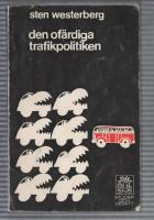 Den of&auml;rdiga trafikpolitiken - En studie i offentlig priss&auml;ttning