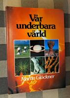V&aring;r underbara v&auml;rld