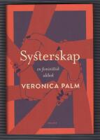 Systerskap : en feministisk id&eacute;bok