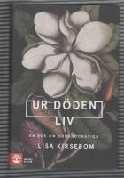 Ur d&ouml;den liv : en bok om organdonation