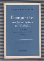 Hemsjukv&aring;rd och f&ouml;rsta hj&auml;lpen vid olycksfall