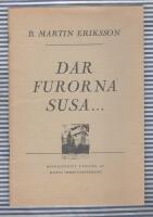 D&auml;r furorna susa . . .