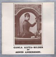 Gamla Alfta-bilder av Agnes Andersson