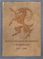 Kungl. H&auml;lsinge regemente i beredskap 1939-1945